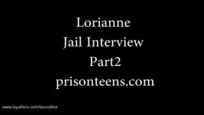 Lorianne Interviewed on first time she went to jail Pt2