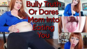 Bully Truth Or Dares Stepmom Into Eating You