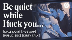 ASMR Audio Porn: Male Dom Professor Fucks His Student in the Library - Public Sex &amp; Age Gap - Erotic Audio Roleplay for Women