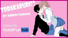 Torakaburi?? DUB - Her first time is with the guy she hates to love