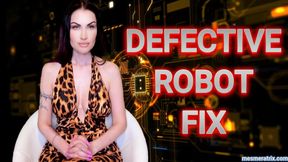 DEFECTIVE ROBOT FIX