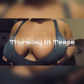 Thursday Tit Tease