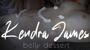 Kendra James Belly Dessert