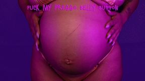 Fuck my preggo belly button