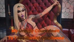 My Unholy Countdown To Your Eternal Obedience