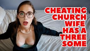 Cheating Church Wife Has A Threesome MOV