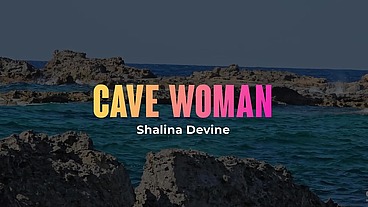 Shalina Devine - Cave Woman