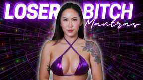 Loser Bitch Mantras