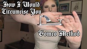 How I Would Circumcise You: Gomco Method