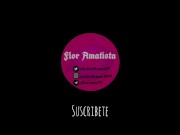 Mi putita favorita me manda vídeo