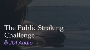 The Public Stroking Challenge