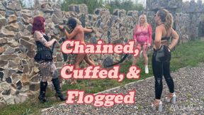 Chained, Cuffed, & Flogged