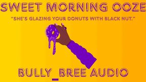 Sweet Morning Ooze Audio