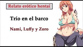 Relato hentai (ESPA&Ntilde_OL). Nami, Luffy y Zoro hacen un tr&iacute_o en el barco.