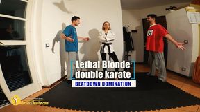 Lethal Blonde double karate beatdown domination
