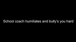 School coach humiliates and bully’s student