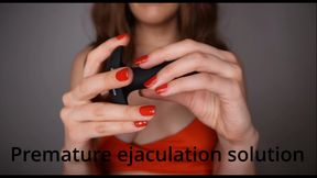 Premature ejaculation solution