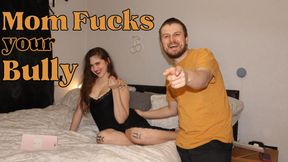 Mom Fucks and Cucks You with Your Bully