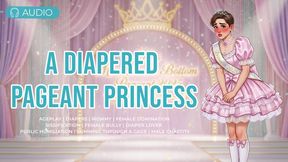 The Diapered Pageant Princess | Female Bully, Sissification, Feminization, Chasity, Diapers