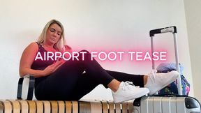 Airport Foot Tease