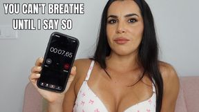 You can’t breathe until I say so - OnlyVanessa