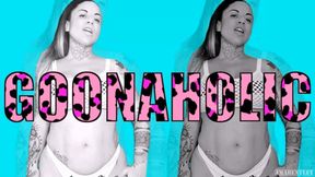 GOONAHOLIC