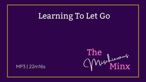 Learning To Let Go - An Introductory Mesmerize Audio with the Mischievous Minx