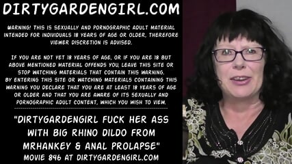 Dirtygardengirl fuck her ass with big rhino dildo from mrhankey & anal prolapse