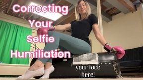 Correcting Your Selfie Humiliation (Custom)