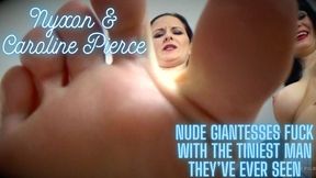 Nyxon & Caroline Pierce Nude Giantesses Fuck With The Tiniest Man They've Ever Seen 720p