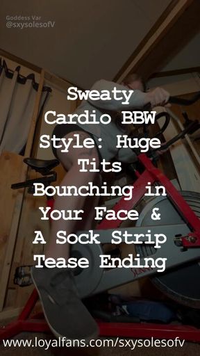 Sweaty Cardio BBW Style: Huge Tits Bouncing in Your Face & A Sock Strip Tease Ending