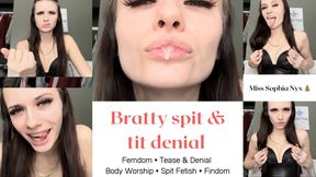 Bratty spit and tit denial