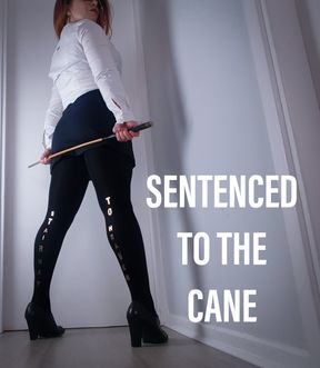 Sentenced to the cane
