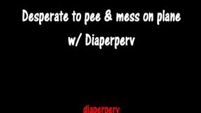 Female Desp AUDIO I wet mess my jeans getting off airplane