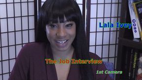 LaLa Ivey - The Job Interview 1st Camera