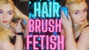 (7) HAIR BRUSH FETISH