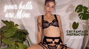 YOUR BALLS ARE MINE - CBT Fantasy Instruction PT 2