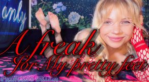 A FREAK for My pretty feet