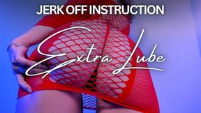 Extra Lube Jerk Off Instruction