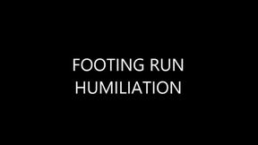 FOOTING RUN HUMILATION