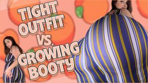 Tight Outfit Vs. Growing Booty