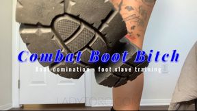 Combat Boot Bitch