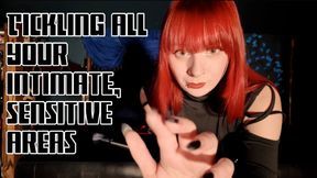 Tickling All Your Intimate, Sensitive Areas