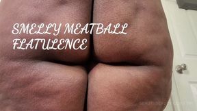 SMELLY MEATBALL FLATULENCE