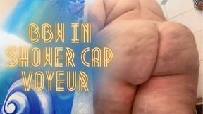 BBW in Shower Cap Voyeur 4K