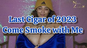 Last Cigar Smoking Clip of the Year Come Smoke With Me