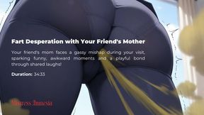 Fart Desperation with Your Friend's Mother
