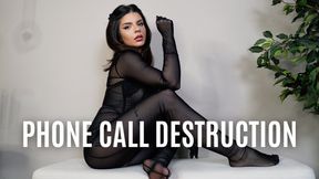 Phone Call Destruction