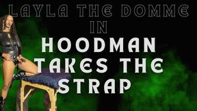 Hoodman Takes The Strap