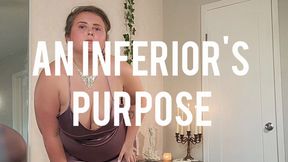 An Inferior's Purpose